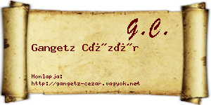 Gangetz Cézár névjegykártya